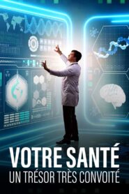 Votre santé, un trésor très convoité