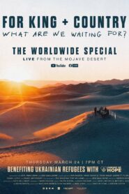 For King & Country – What Are We Waiting For? – The Worldwide Special