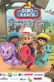 Dino Ranch – Les Aventures des Dino-Rancheurs au Cinéma !