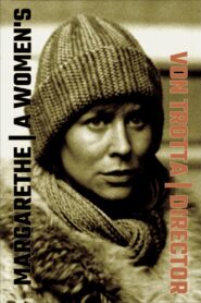 Margarethe von Trotta: A Women’s Director