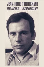 Jean-Louis Trintignant – Mystérieux et insaisissable