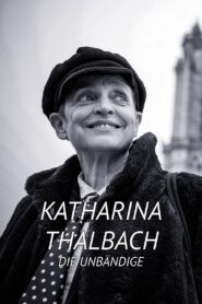 Katharina Thalbach – Die Unbändige