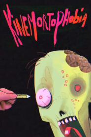 KINEMORTOPHOBIA!