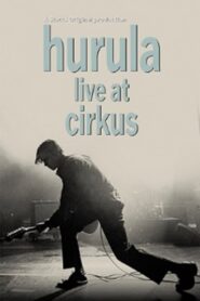 Hurula – Live at Cirkus