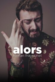 Roman Frayssinet – Alors