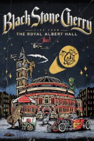 Black Stone Cherry – Live From The Royal Albert Hall… Y’All!