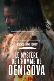 Le mystère de l’homme de Denisova