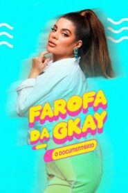 GKAY’s Farofa – The Documentary