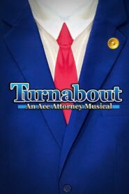 Turnabout: An Ace Attorney Musical