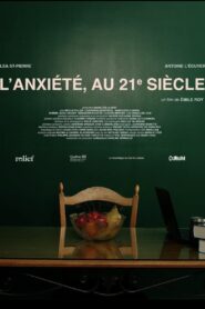 L’anxiété, au 21e siècle