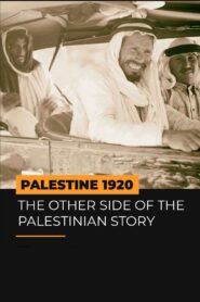 Palestine 1920: The Other Side of the Palestinian Story