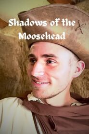 The Moosehead Chronicles: Shadows of the Moosehead