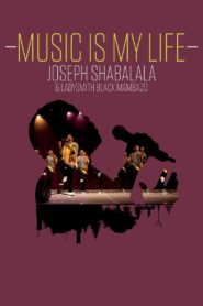 Music Is My Life – Joseph Shabalala and Ladysmith Black Mambazo