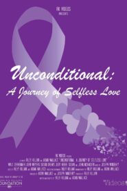 Unconditional: A Journey of Selfless Love