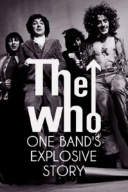 The Who: One Band’s Explosive Story