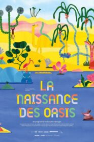 La naissance des oasis (Programme)