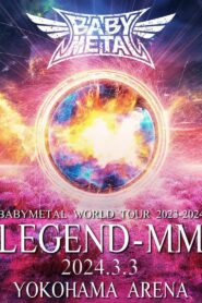 BABYMETAL WORLD TOUR 2023 – 2024 LEGEND – MM – 21 NIGHT