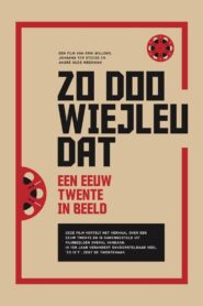 Zo doo wiejleu dat: een eeuw Twente op film