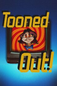 Tooned Out!