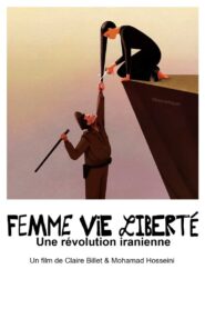 Femme, vie, liberté – Une révolution iranienne