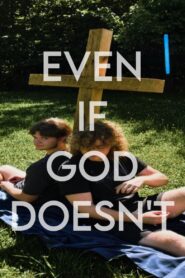 Even If God Doesn’t