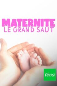 Maternité : le grand saut