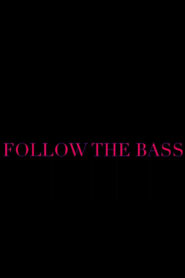 Follow the Bass