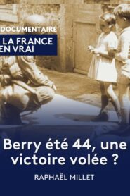 Berry été 44, une victoire volée ?