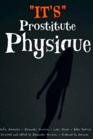 “iT’s” Prostitute Physique