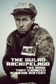 The Gulag Archipelago: The Book That Changed Russian History