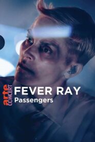 Fever Ray in Passengers – ARTE Concert