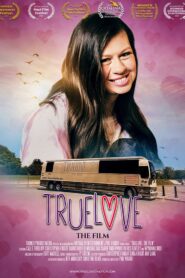 “Truelove: The Film”