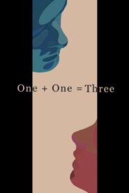 One + One = Three