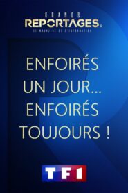 Enfoirés un Jour… Enfoirés toujours !