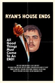 Ryan’s House Ends