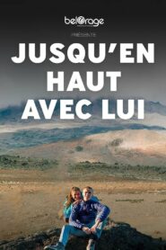 Jusqu’en haut avec lui