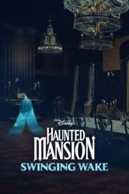 Haunted Mansion: Swinging Wake