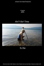 Ain’t Got Time to Die