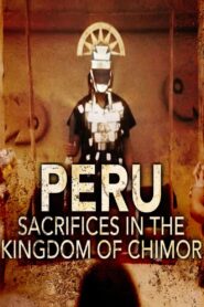 Peru – Sacrifices in the Kingdom of Chimor