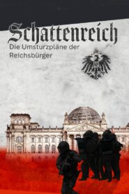 Schattenreich – Die Umsturzpläne der Reichsbürger