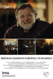 Brendan Gleeson’s Farewell to Hughes’s