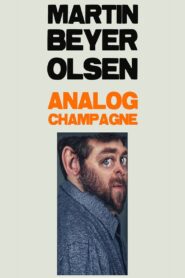 Martin Beyer-Olsen: Analog Champagne