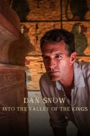 Dan Snow – Into the Valley of the Kings