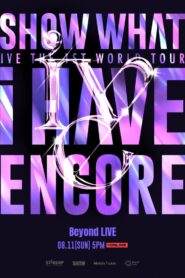 IVE THE 1ST WORLD TOUR ‘SHOW WHAT I HAVE’ – ENCORE