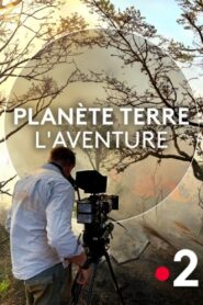 Planète Terre, l’aventure