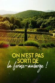 On n’est pas sorti de la ferme-auberge !