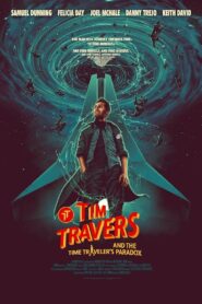 Tim Travers & the Time Travelers Paradox