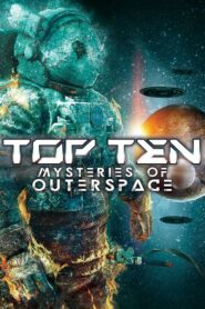 Top Ten Mysteries of Outer Space