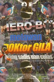 Hero-Boy melawan Doktor Gila yang Sadis nan Culas