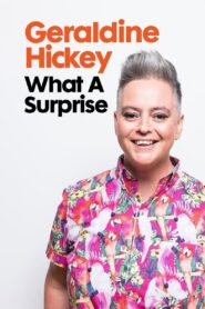 Geraldine Hickey: What a Surprise